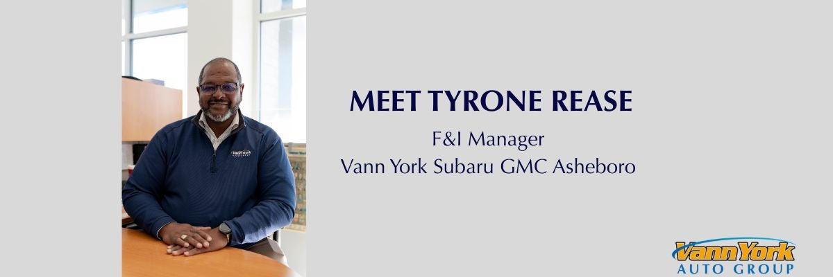 Vann York Auto Group F&I Manager Tyrone Rease